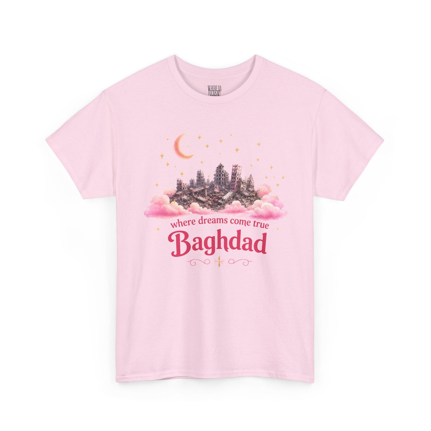 Baghdad Dreamscape T-Shirt — "Where Dreams Come to... Baghdad" Pink Graphic Tee