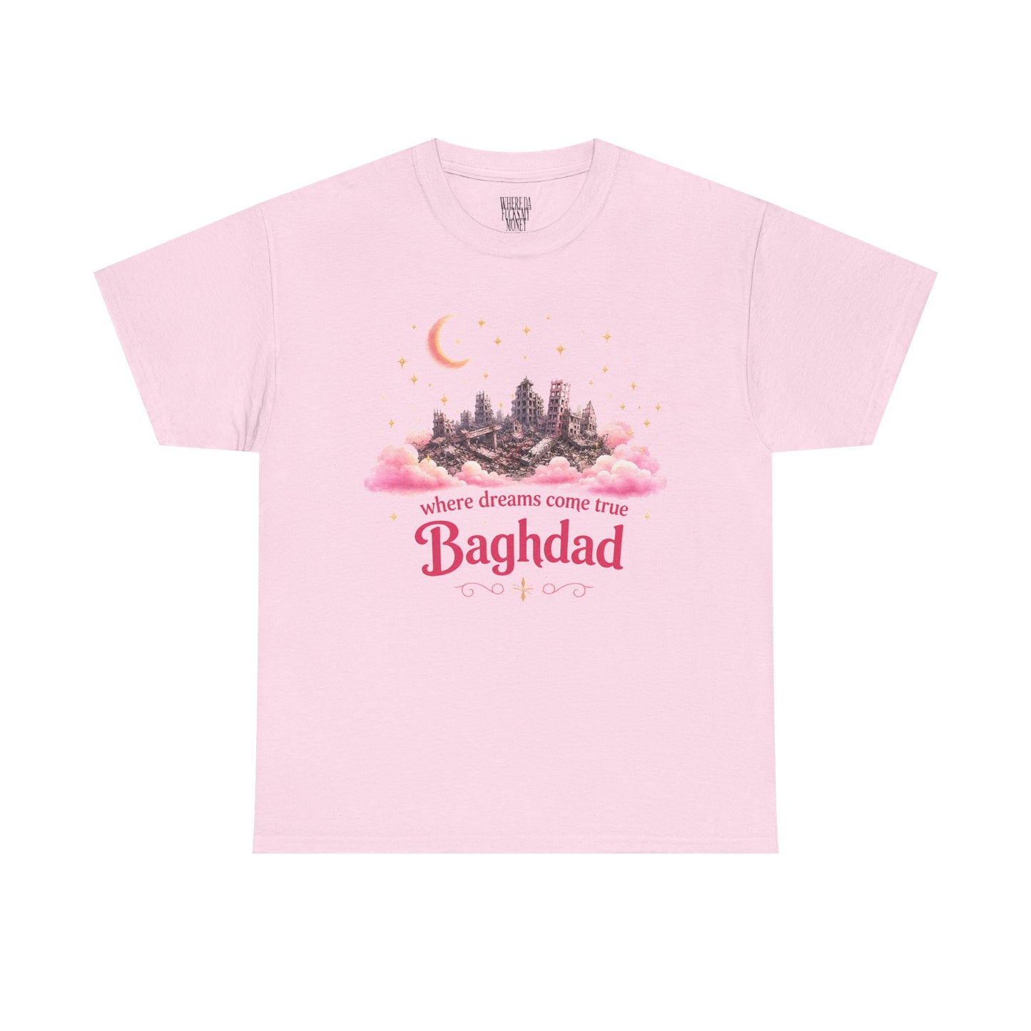 Baghdad Dreamscape T-Shirt — "Where Dreams Come to... Baghdad" Pink Graphic Tee